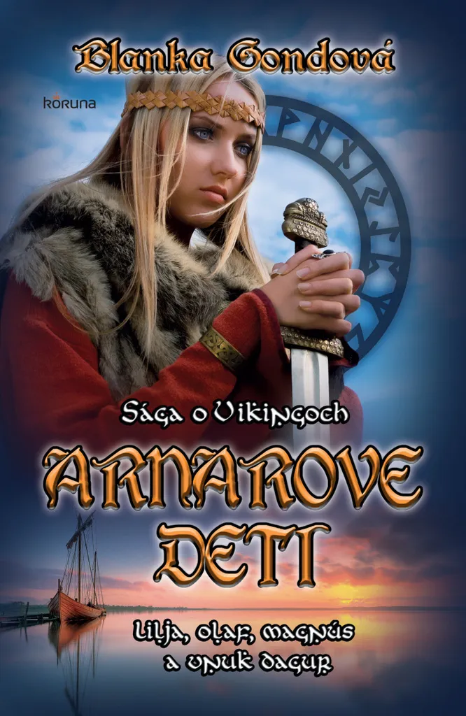 Arnarove deti Saga des Vikings par Blanka Gondová Roman Historique