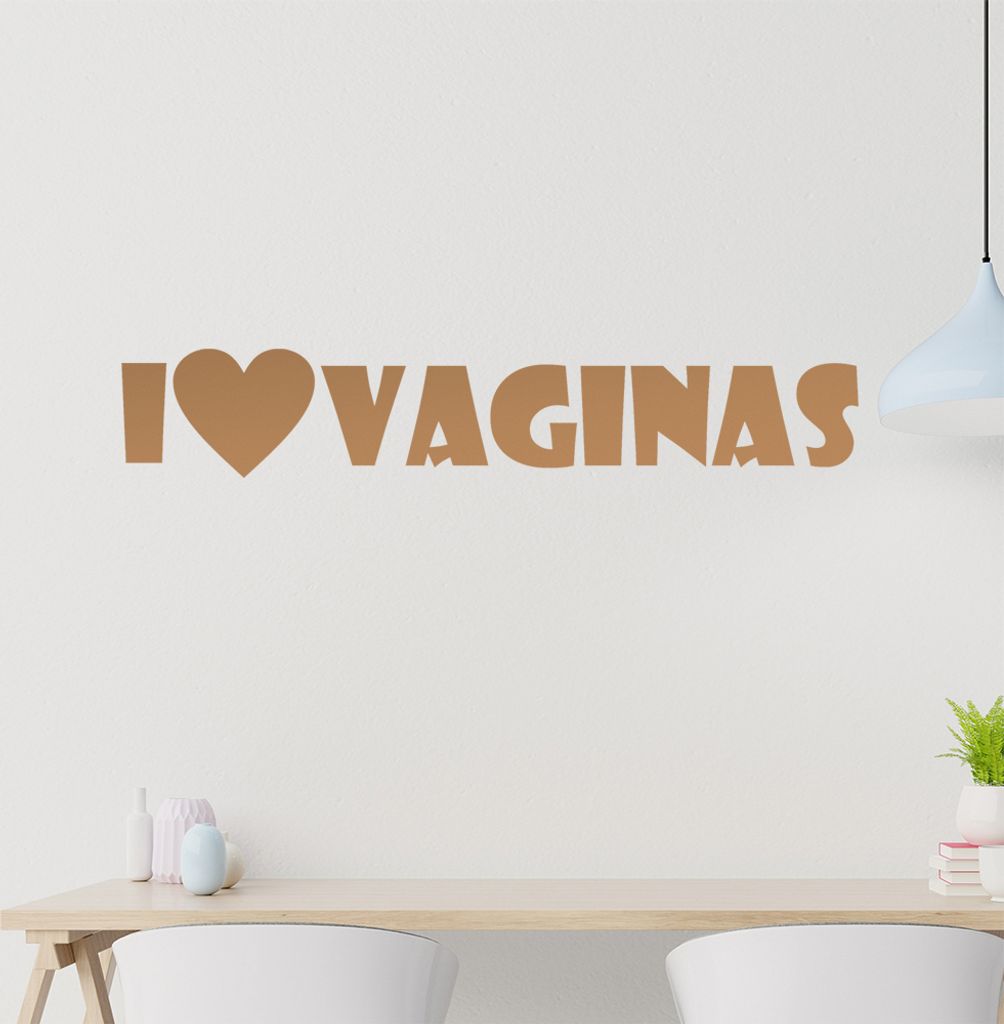 I Love Vaginas Wandtattoo in 6 Größen - Wandaufkleber Wall Sticker - Dekoration, Küche, Wohnzimmer, Schlafzimmer, Badezimmer