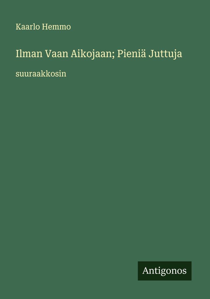 Ilman Vaan Aikojaan; Pieniä Juttuja