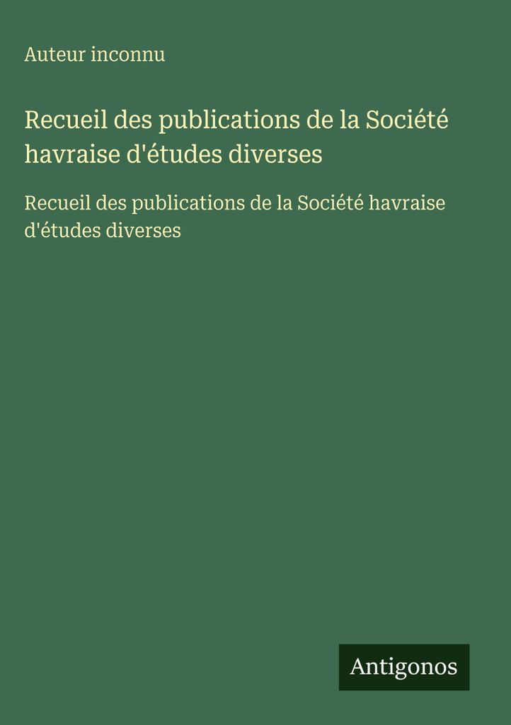 Sammlung der Veröffentlichungen der Société havraise d'études diverses (Gesellschaft für verschiedene Studien)