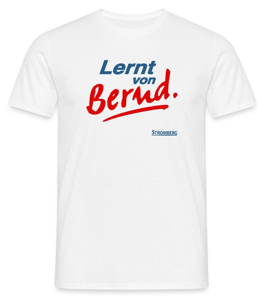 Spreadshirt Stromberg Mit Spruch Lernt von Bernd Männer T-Shirt, L, Weiß