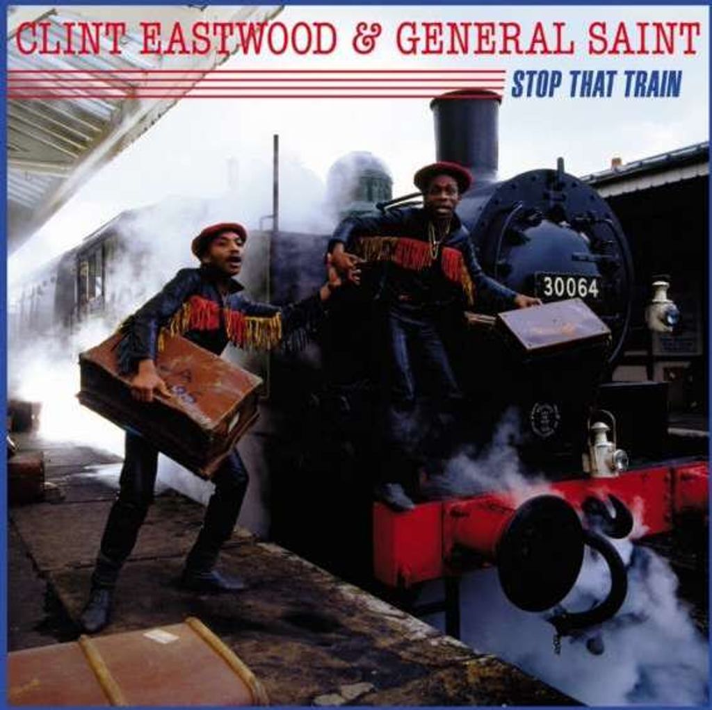 Clint Eastwood & General Saint - Stop That Train