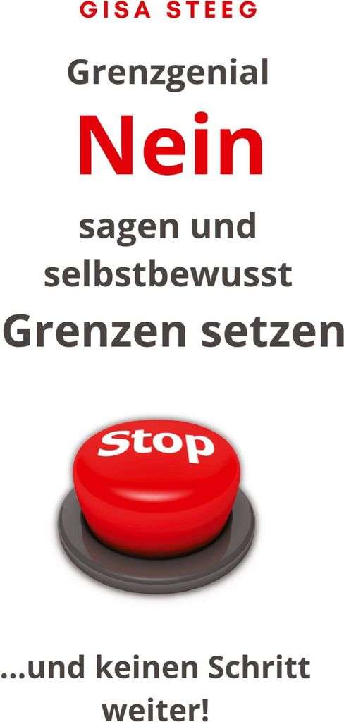 Grenzgenial Nein sagen und selbstbewusst Grenzen setzen