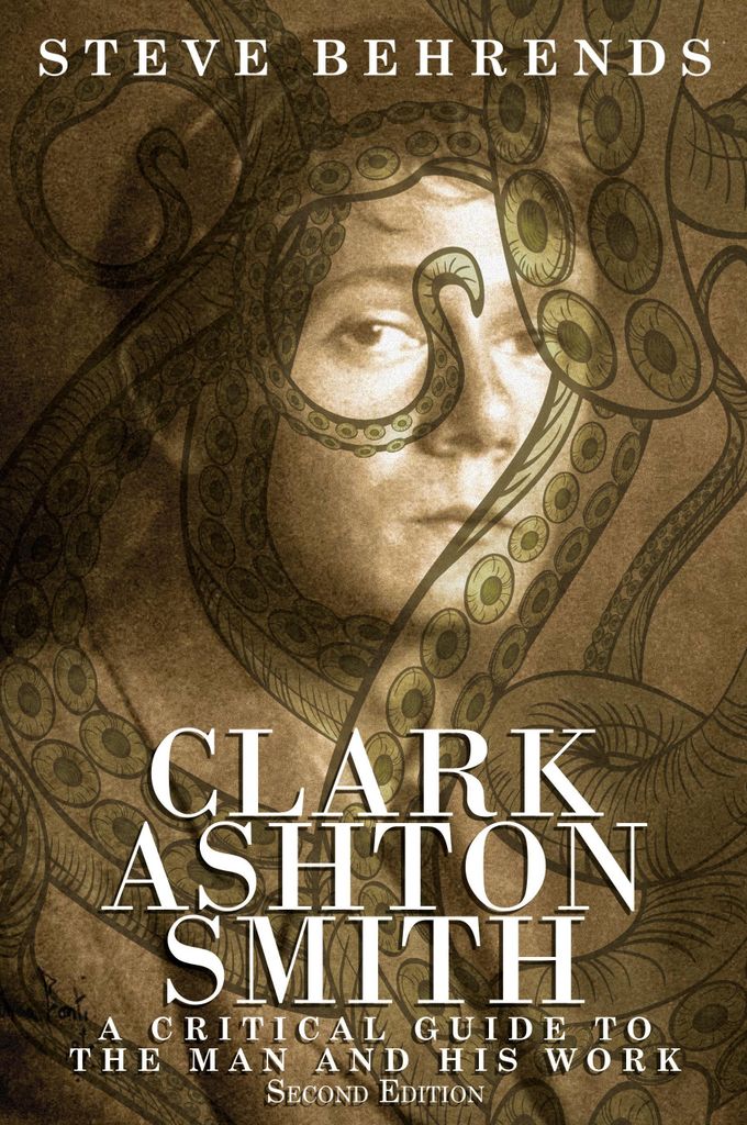 Clark Ashton Smith: A Critical Guide to the Man. Behrends, Steve.
