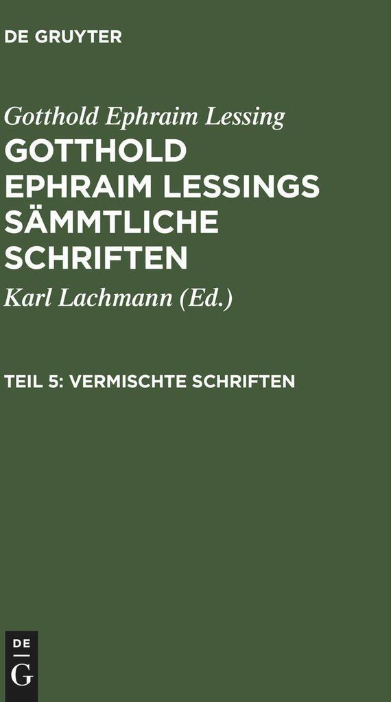 Gotthold Ephraim Lessing: Gotthold Ephraim Lessings Vermischte Schriften. Teil 5