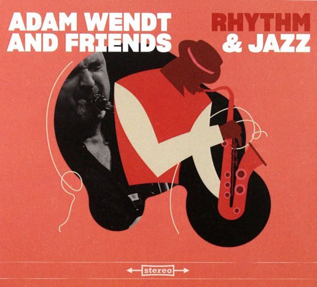 Adam Wendt & Friends: Rhythm & Jazz