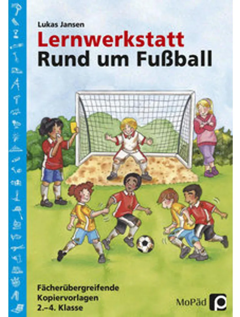 Lernwerkstatt Rund um Fußball : kit pédagogique complet sur le football