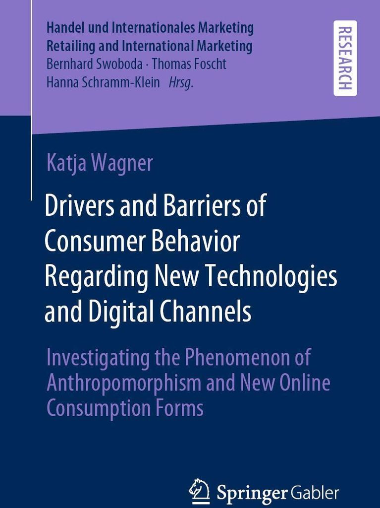 Drivers and Barriers of Consumer Behavior Regarding New Technologies and Digital Channels