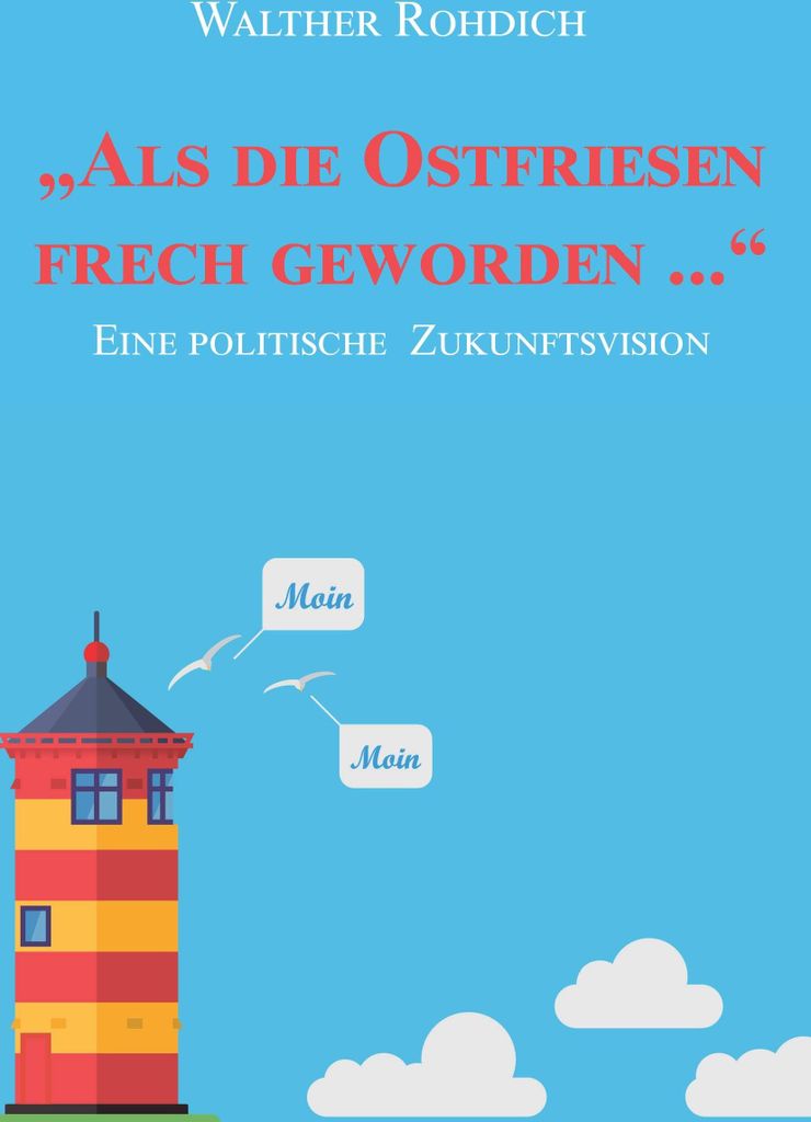 Als die Ostfriesen frech geworden ...