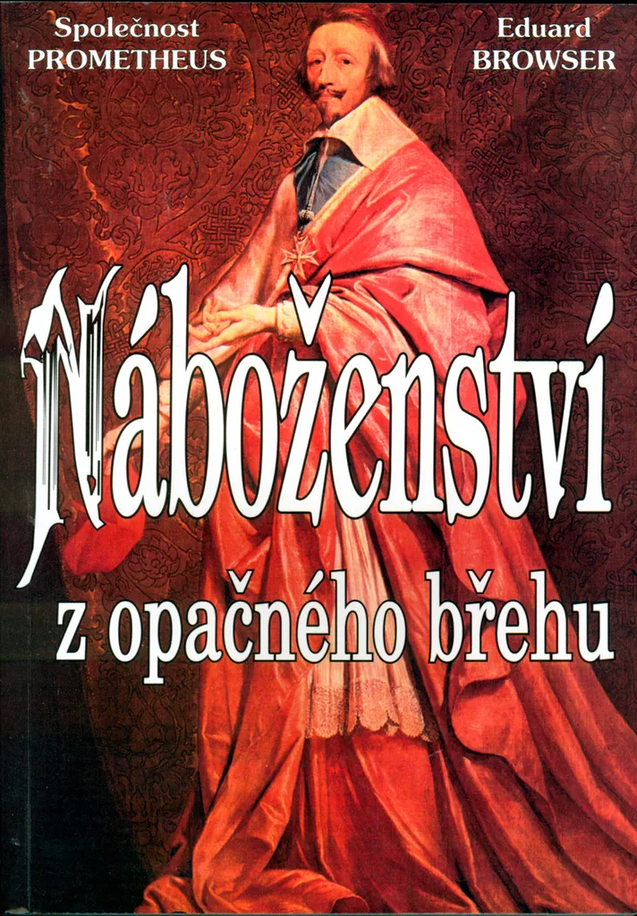 Décrypter la Spiritualité : Náboženství z opačného břehu, Eduard Browser