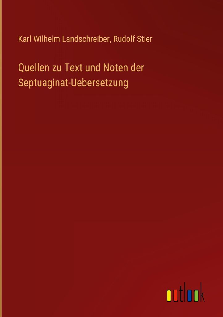 Quellen zu Text und Noten der Septuaginat-Uebersetzung