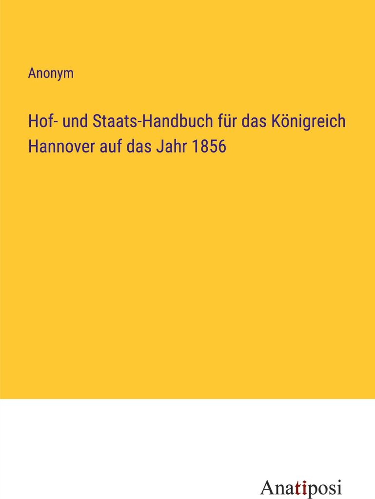 Hof- und Staats-Handbuch für das Königreich Hannover auf das Jahr 1856