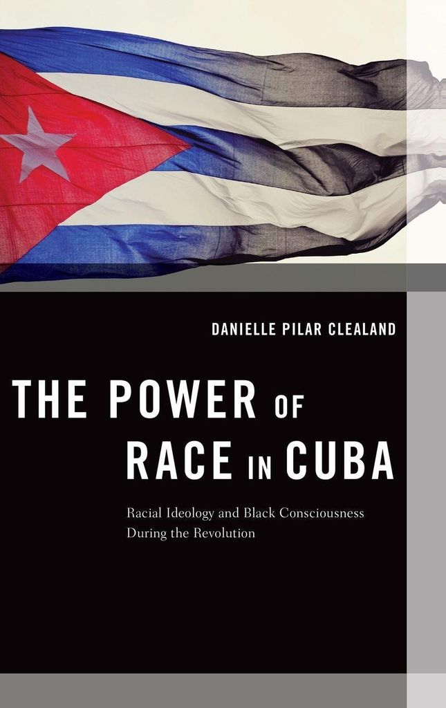 The Power of Race in Cuba