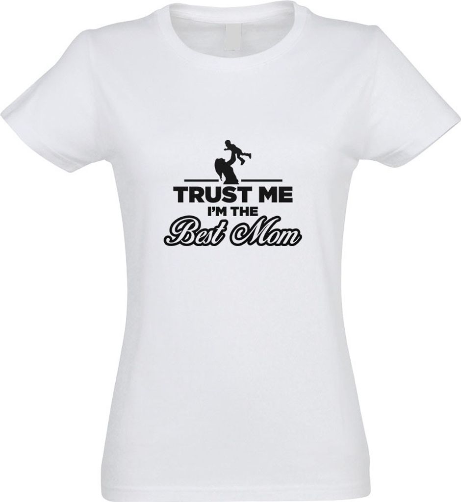 Kiwistar - T-Shirt tailliert - Damen - Weiss - Trust me, im The Best mom - mit Motiv Bedruckt - Funshirt Design - Sport - Freizeit - Damen - M