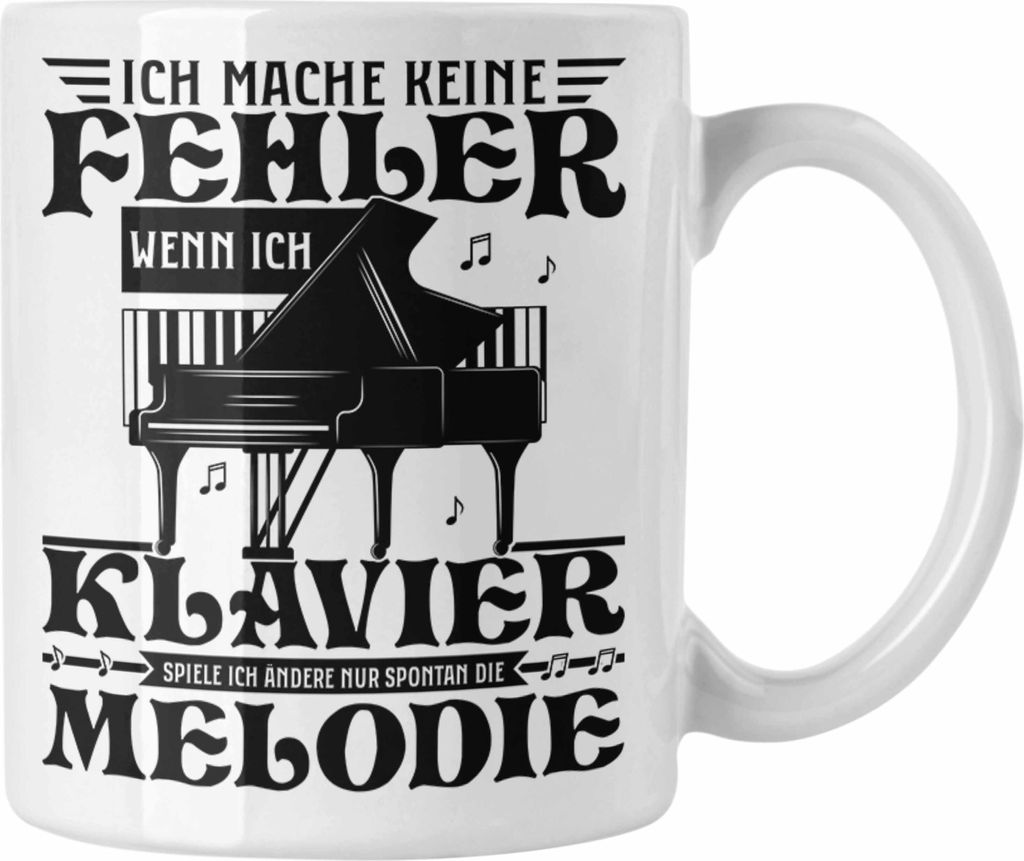 Trendation - Klavier-Spieler Tasse Geschenk Klavier Kaffee-Becher Geschenkidee Flügel Musiker Ich Mache Keine Fehler Wenn Ich Klavier Spiele (Weiß)