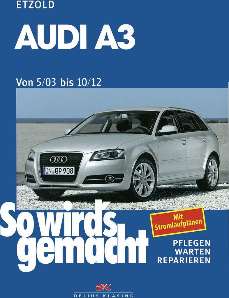 So wirds gemacht. AUDI A3 von 5/03 bis 10/12