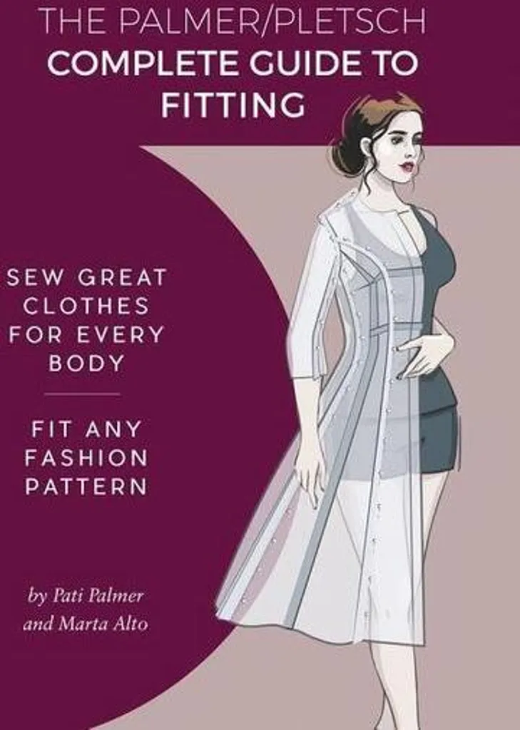 The Palmer Pletsch Complete Guide to Fitting : Guide de Couture Précis