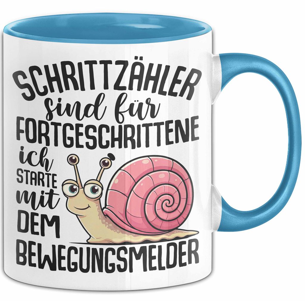 Schnecken-Liebhaber Tasse Geschenk Schrittzähler Sind Für Fortgeschrittene Ich Starte Mit Dem Bewegungsmelder (Blau)
