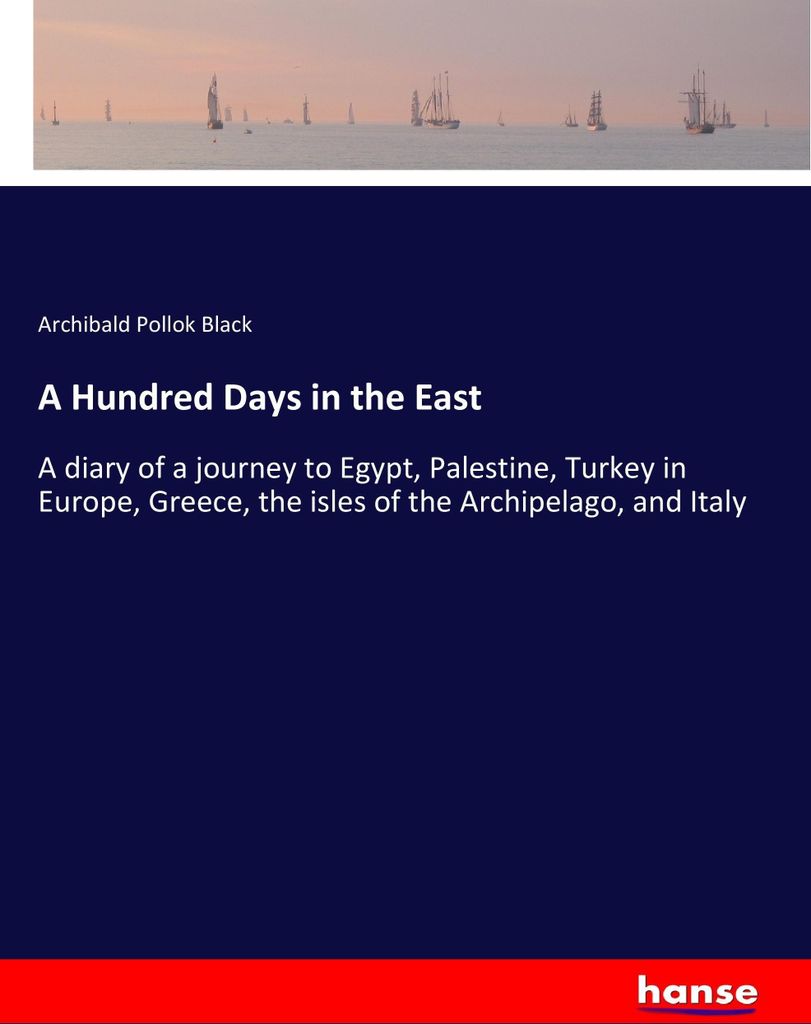 A Hundred Days in the East