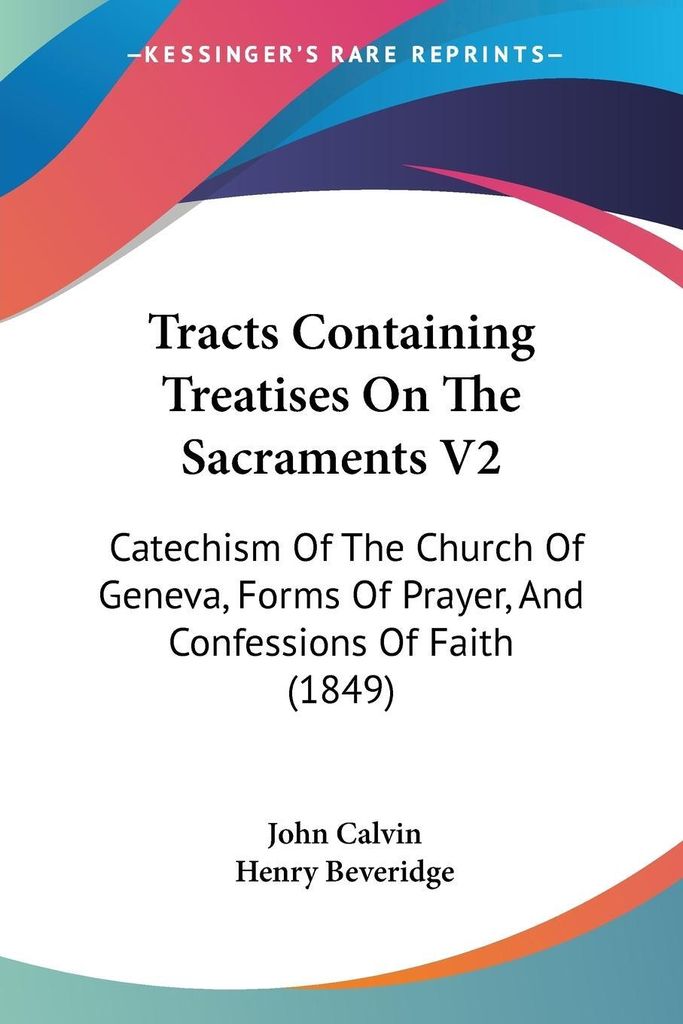 Tracts Containing Treatises On The Sacraments V2