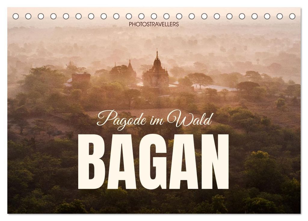 Bagan - Pagode im Wald (Tischkalender 2027 DIN A5 quer), CALVENDO Monatskalender