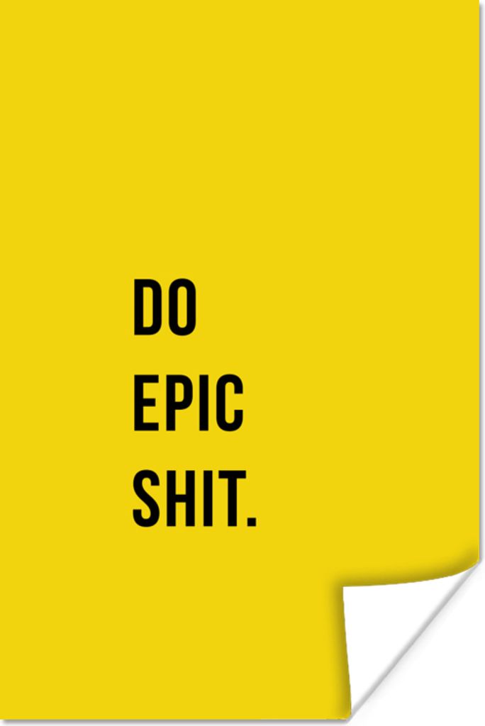 MuchoWow Poster Zitate - Mach epischen Scheiß - Gelb 20x30 cm - Papierdruck