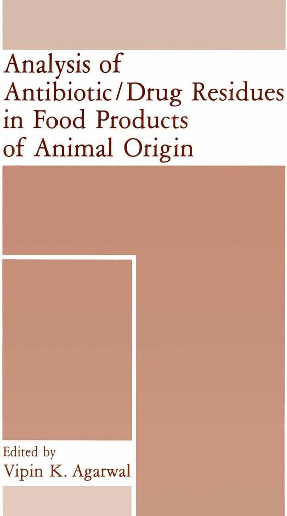 Analysis of Antibiotic/Drug Residues in Food Products of Animal Origin