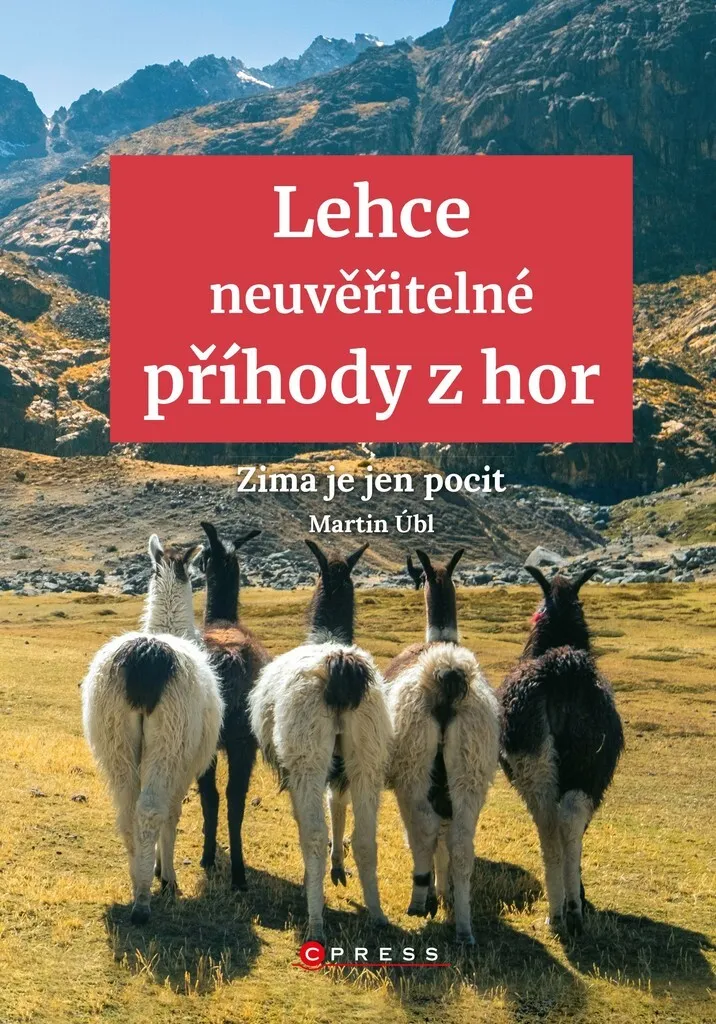 Récits d'altitude authentiques - Livre de montagne par Martin Úbl