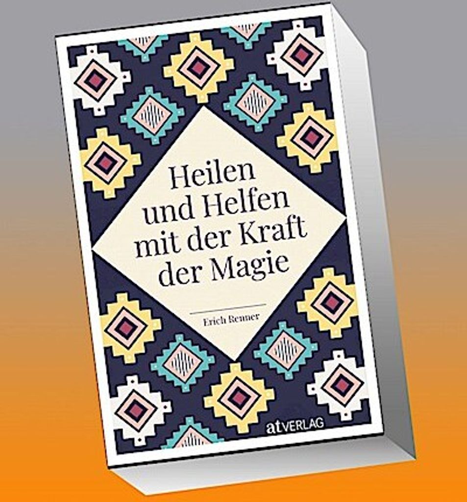 Heilen und Helfen mit der Kraft der Magie