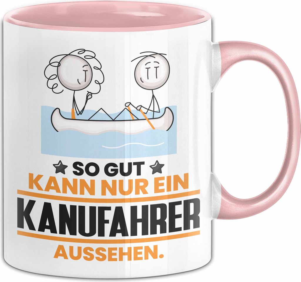 Kanufahrer Geschenk Tasse So Gut Kann Nur Ein Kanufahrer Aussehen Geschenkidee Kaffee-Becher (Rosa)