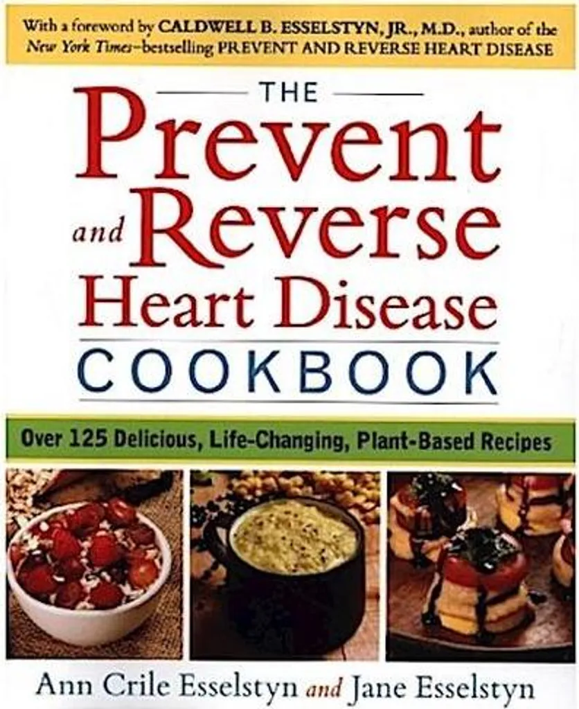 Livre de recettes cuisine saine : Prevent and Reverse Heart Disease