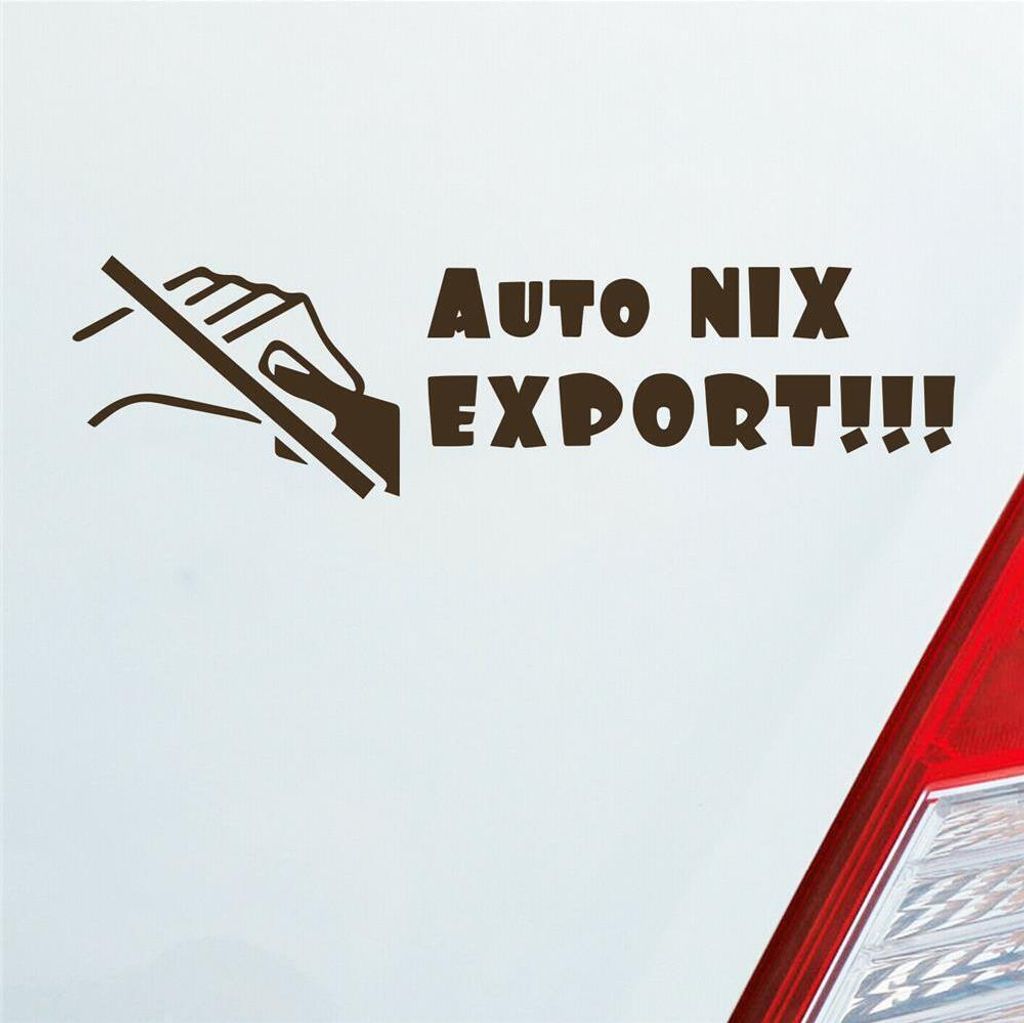 Auto Aufkleber Auto nix Export Verkauf Scheibe 12x3 cm Braun Sticker Heckscheibenaufkleber