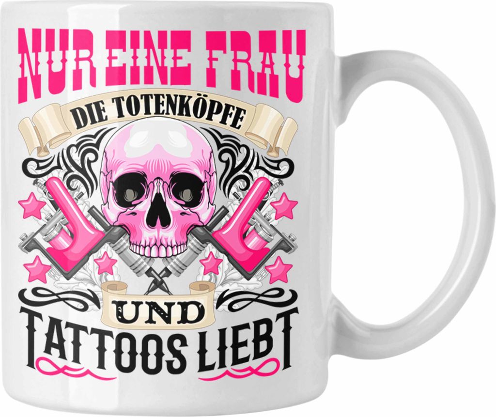 Trendation - Totenköpfe und Tattoos Tasse Frau Geschenk Tattoowierte Frau Tatoo (Weiß)