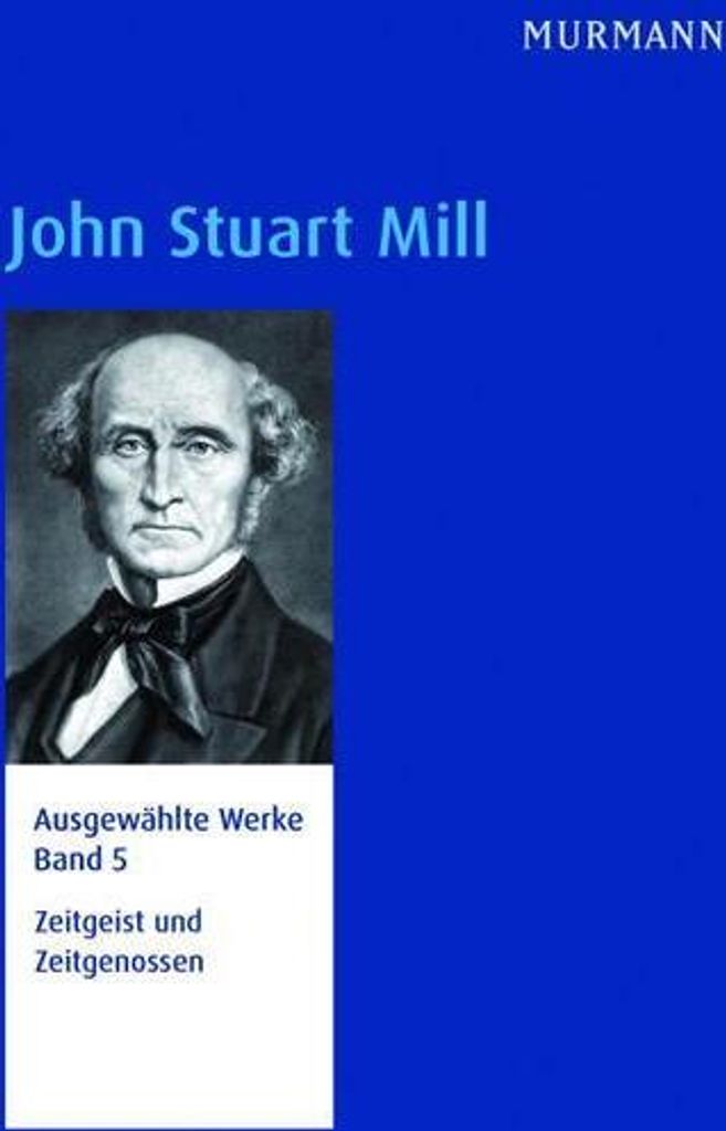 John Stuart Mill, Zeitgeist und Zeitgenossen
