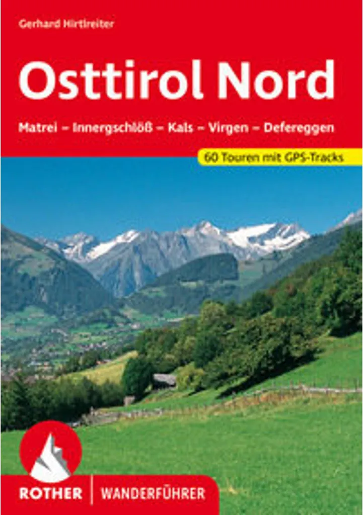 Guide de Randonnée Osttirol Nord avec Itinéraires Alpins et Refuges de Montagne