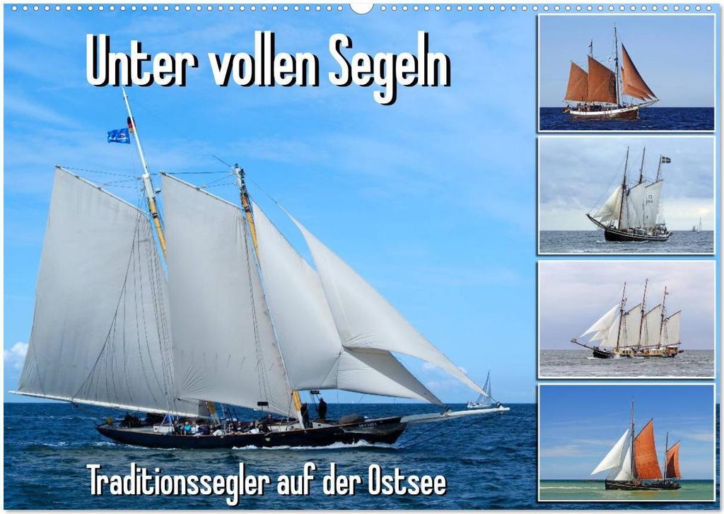 Unter vollen Segeln Traditionssegler auf der Ostsee (Wandkalender 2026 DIN A2 quer), CALVENDO Monatskalender