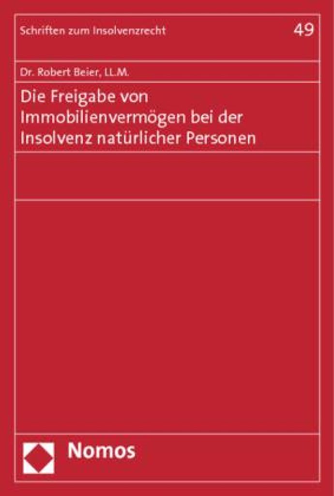 Die Freigabe von Immobilienvermögen bei der Insolvenz natürlicher Personen