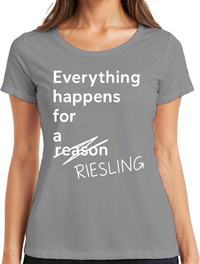 Everything happens for a Riesling lustig Weinliebhaber Geschenk Damen T-Shirt, Grau, L