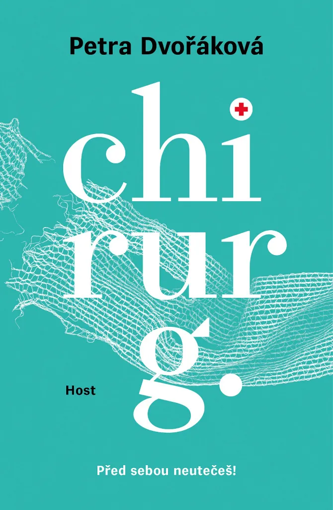 Chirurg - Před sebou neutečeš par Petra Dvořáková, Roman de Suspense