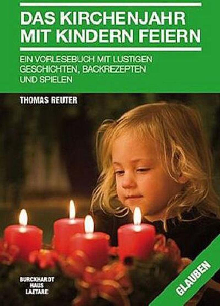 Das Kirchenjahr mit Kindern feiern