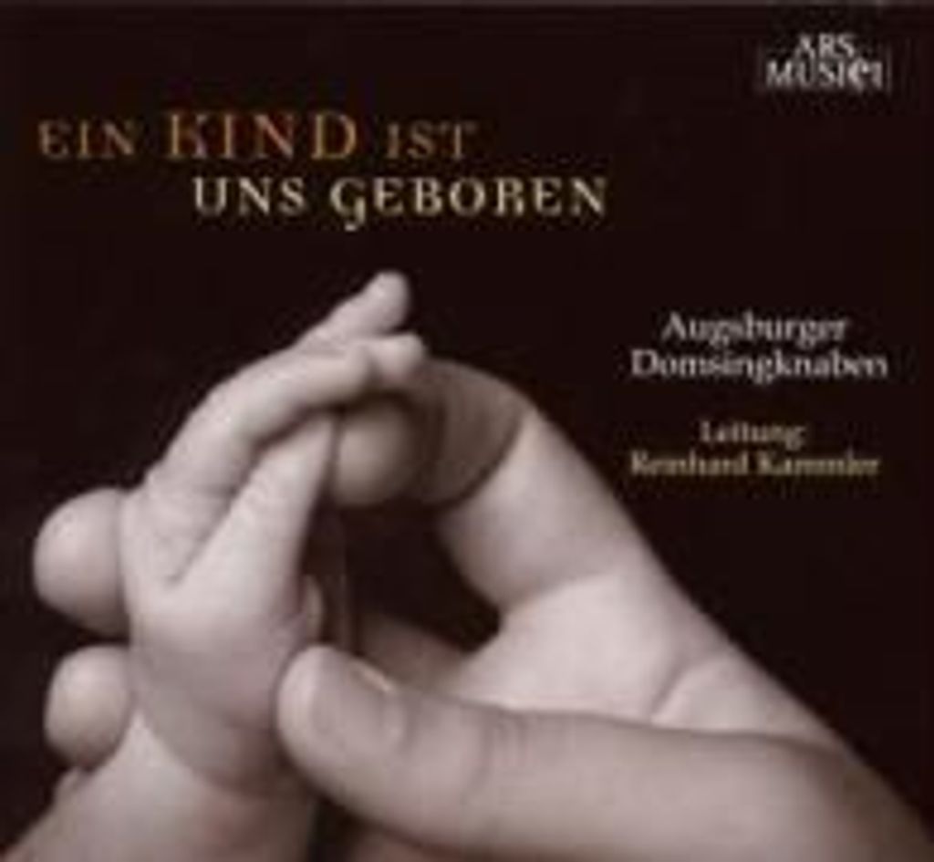 Augsburger Domsingknaben/Kammler, R: Kind Ist Uns Geboren