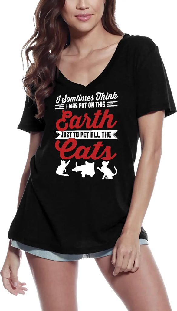 Damen Grafik T-Shirt V-Ausschnitt Ich wurde auf die Erde gebracht um alle Katzen zu streicheln – I Was Put On Earth Just To Pet All The Cats