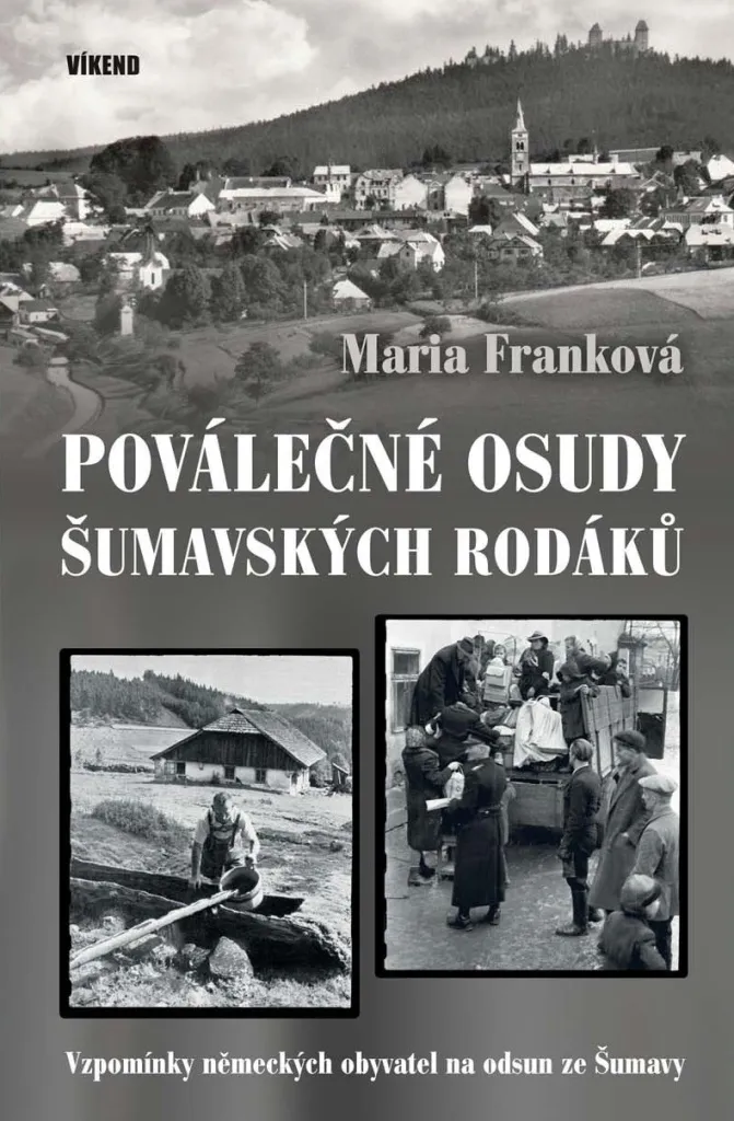 Mémoires des Sudètes : Le Destin des Allemands de Šumava - Maria Franková