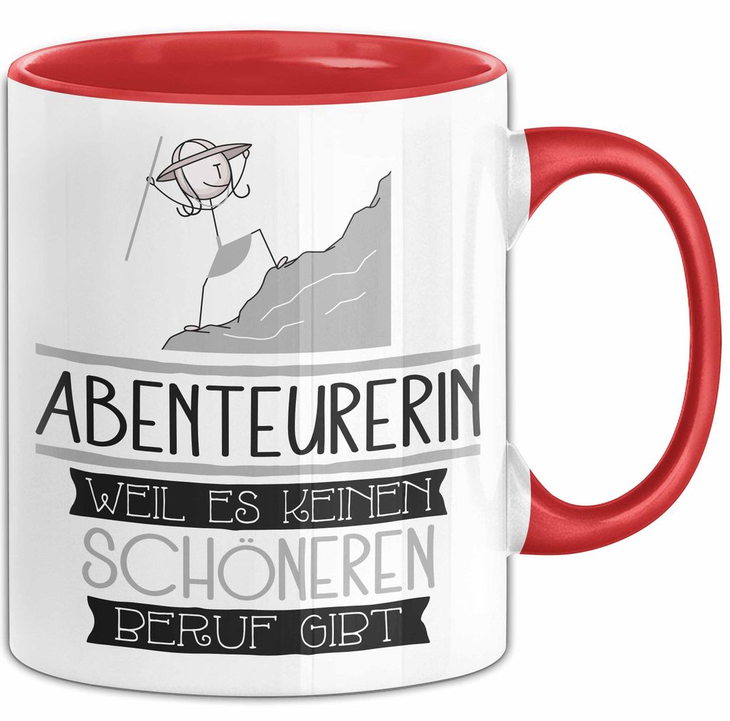 Abenteurerin Weil Es Keinen Schöneren Beruf Gibt Tasse Geschenk für Eine Abenteurerin Lustig (Rot)