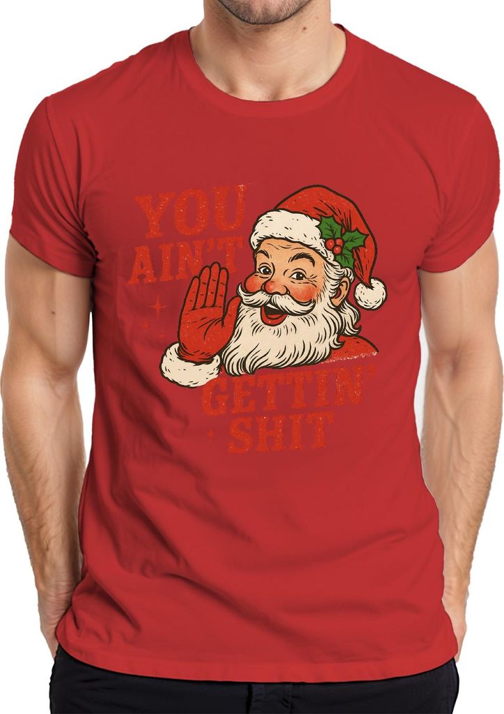 You Ain't Gettin' Shit Weihnachtsmann Santa lustig Vintage Herren T-Shirt, Rot, L