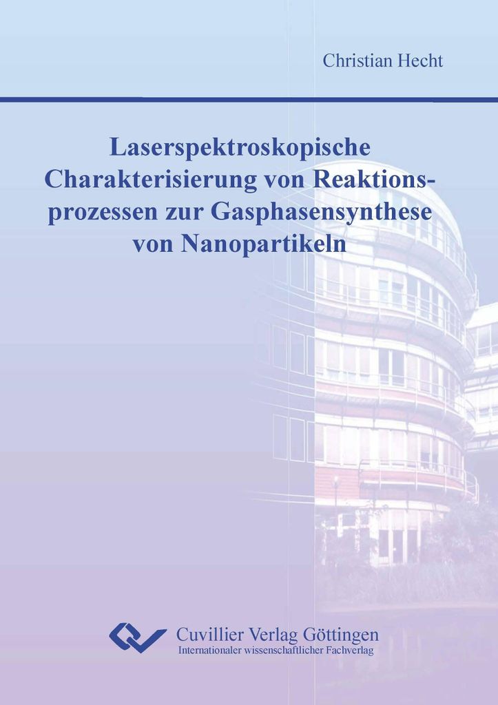 Laserspektroskopische Charakterisierung von Reaktionsprozessen zur Gasphasensynthese von Nanopartikeln