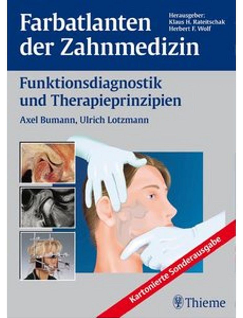 Farbatlanten der Zahnmedizin Band 12: Funktionsdiagnostik und Therapieprinzipien