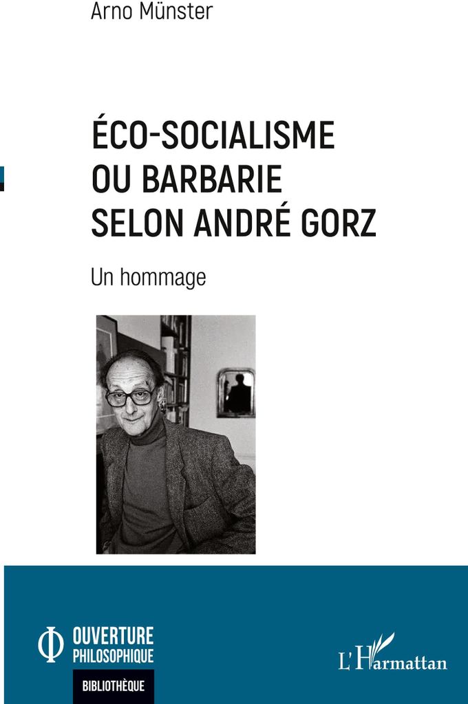Öko-Sozialismus oder Barbarei laut André Gorz