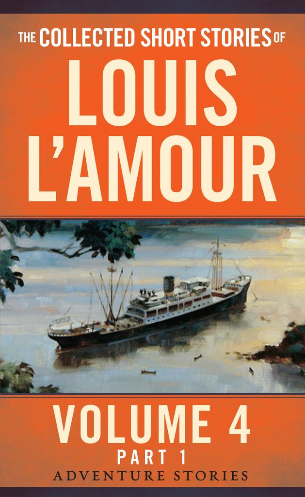 The Collected Short Stories of Louis l'Amour, Volume 4, Part 1