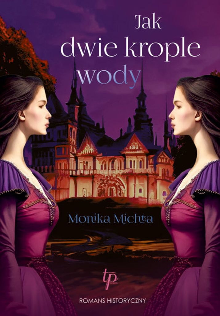 Jak dwie krople wody - Monika Michta (Literatur, Roman auf Polnisch)